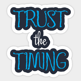 Trust the Timing Sticker